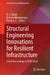 Structural Engineering Innovations for Resilient Infrastructure: Select Proceedings of Siioc 2024 by N. C. Balaji, Katta Venkataramana, G. S. Pavan