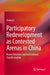 Participatory Redevelopment as Contested Arenas in China: Power Relations and Institutional Transformation by Xiang Li