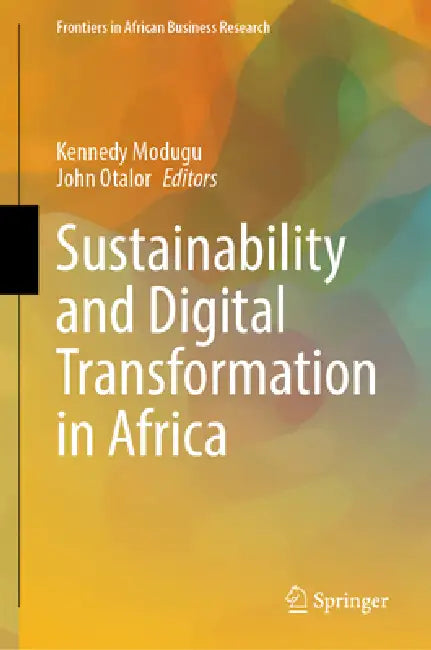 Sustainability and Digital Transformation in Africa by Kennedy Modugu, John Otalor
