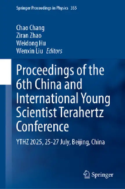 Proceedings of the 6th China and International Young Scientist Terahertz Conference by Chao Chang
