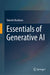 Essentials of Generative AI by Takeshi Okadome
