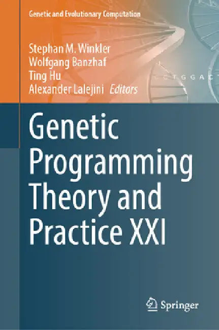 Genetic Programming Theory and Practice XXI by Stephan M. Winkler