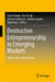 Destructive Entrepreneurship in Emerging Markets: Causes and Consequences by Amir Emami