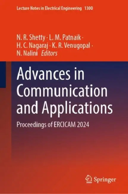 Advances in Communication and Applications: Proceedings of Ercicam 2024 by N. R. Shetty