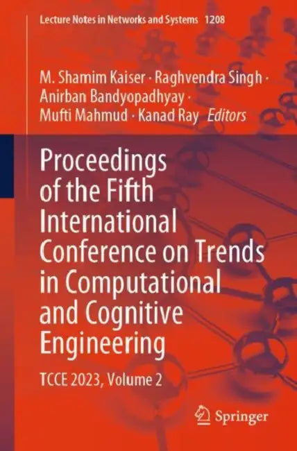 Proceedings of the Fifth International Conference on Trends in Computational and Cognitive Engineering: Tcce 2023 by M. Shamim Kaiser