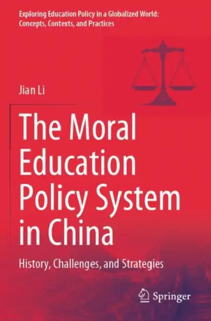 The Moral Education Policy System in China by Jian Li