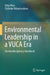 Environmental Leadership in a VUCA Era by Qing Miao