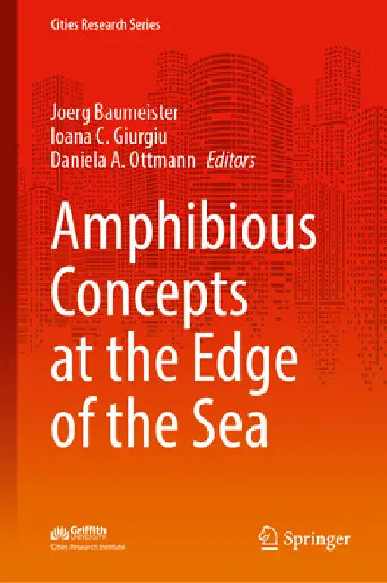 Amphibious Concepts at the Edge of the Sea by Joerg Baumeister, Ioana C. Giurgiu, Daniela A. Ottmann