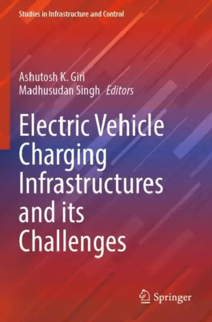 Electric Vehicle Charging Infrastructures And Its Challenges by Ashutosh K. Giri