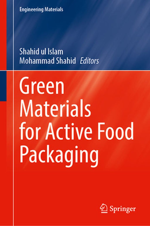 Green Materials for Active Food Packaging by Shahid Ul Islam
