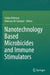 Nanotechnology Based Microbicides And Immune Stimulators by Suriya Rehman