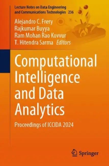 Computational Intelligence and Data Analytics: Proceedings of ICCIDA 2024 by Alejandro C. Frery