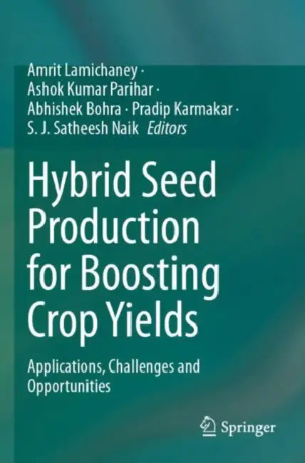 Hybrid Seed Production For Boosting Crop Yields by Amrit Lamichaney