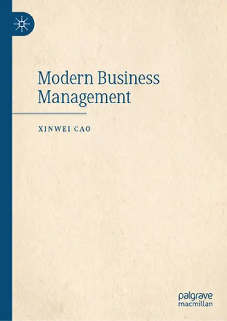 Modern Business Management by Xinwei Cao