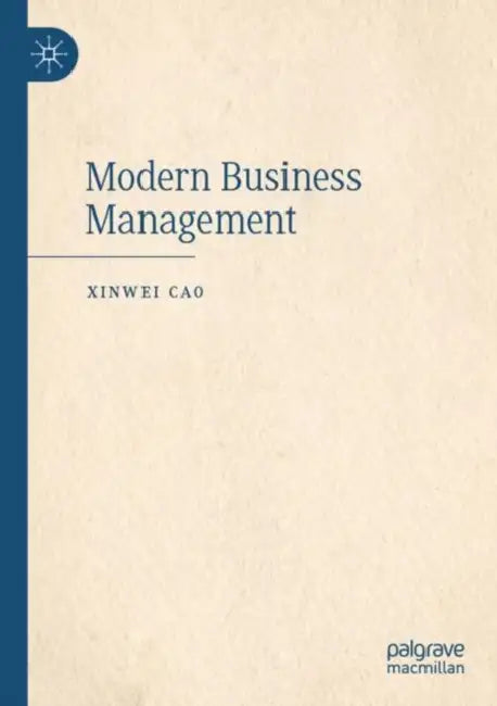 Modern Business Management by Xinwei Cao