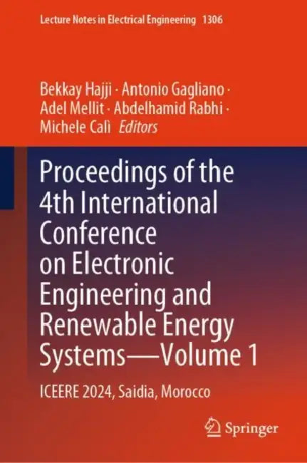 Proceedings of the 4th International Conference on Electronic Engineering and Renewable Energy Systems: Iceere 2024, Saidia, Morocco by Bekkay Hajji