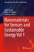 Nanomaterials for Sensors and Sustainable Energy Volume 1 by Sadia Ameen, M. Shaheer Akhtar, Ing Kong