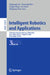 Intelligent Robotics and Applications: 17th International Conference, Icira 2024, Xi'an, China, July 31 - August 2, 2024, Proceedings, Part III by Xuguang Lan