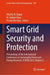 Smart Grid Security and Protection: Proceedings of the International Conference on Sustainable Power and Energy Research, ICSPER 2024 by Altaf Q. H. Badar