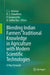 Blending Indian Farmers' Traditional Knowledge in Agriculture with Modern Scientific Technologies: A Way Forward by C. L. Acharya