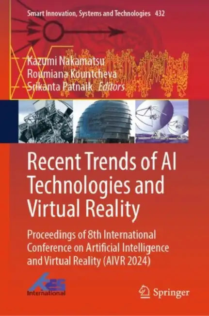 Recent Trends of AI Technologies and Virtual Reality: Proceedings of 8th International Conference on Artificial Intelligence and Virtual Reality (Aivr by Kazumi Nakamatsu