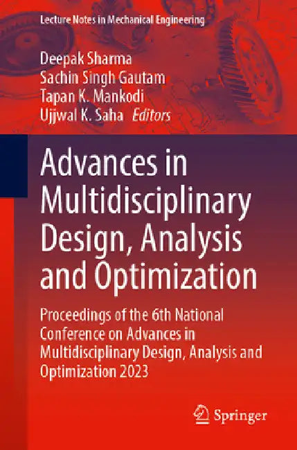 Advances in Multidisciplinary Design, Analysis and Optimization: Proceedings of the 6th National Conference on Advances in Multidisciplinary Design, A by Deepak Sharma