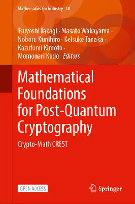 Mathematical Foundations for Post-Quantum Cryptography: Crypto-Math Crest by Tsuyoshi Takagi
