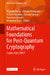 Mathematical Foundations for Post-Quantum Cryptography: Crypto-Math Crest by Tsuyoshi Takagi
