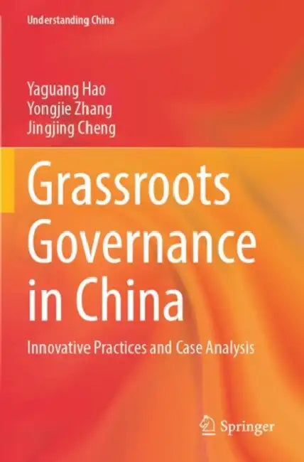 Grassroots Governance In China by Yaguang Hao