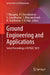 Ground Engineering and Applications: Select Proceedings of 8iygec 2021 by T. Thyagaraj, P. T. Ravichandran, G. Janardhanan