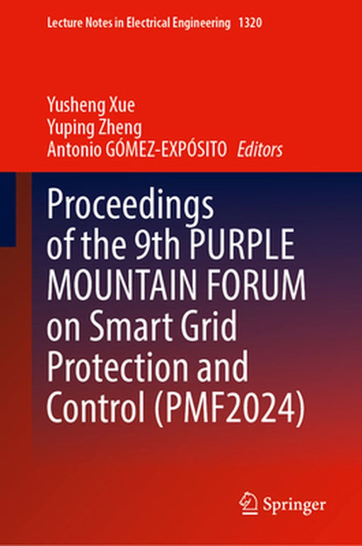 Proceedings of the 9th Purple Mountain Forum on Smart Grid Protection and Control (Pmf2024) by Yusheng Xue