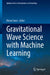 Gravitational Wave Science with Machine Learning by Elena Cuoco