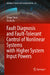 Fault Diagnosis and Fault-Tolerant Control of Nonlinear Systems with Higher System Input Powers by Qikun Shen