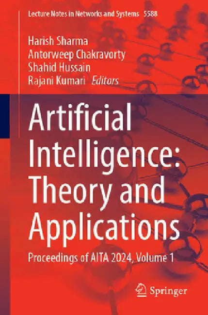 Artificial Intelligence: Theory and Applications: Proceedings of AITA 2024, Volume 1 by Harish Sharma