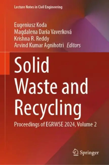 Solid Waste and Recycling: Proceedings of Egrwse 2024 by Eugeniusz Koda