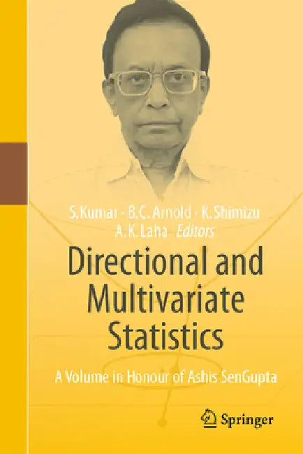 Directional and Multivariate Statistics: A Volume in Honour of Ashis SenGupta by Somesh Kumar