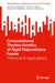 Computational Thermo-Kinetics of Rigid Polyurethane Foams: Theory and Applications by Arnold A. Lubguban, Arnold C. Alguno, Roberto M. Malaluan