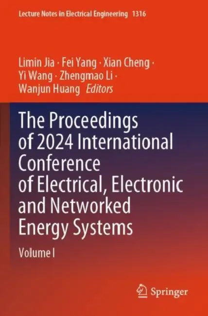 The Proceedings Of 2024 International Conference Of Electrical Electronic And Networked Energy Systems by Limin Jia