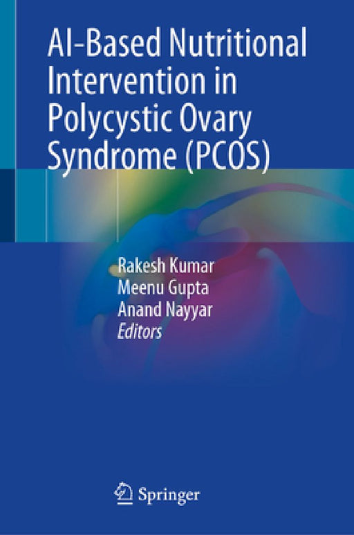 Ai-Based Nutritional Intervention in Polycystic Ovary Syndrome (Pcos) by Rakesh Kumar