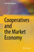 Cooperatives and the Market Economy by Kazuhiko Mikami