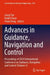 Advances In Guidance Navigation And Control by Liang Yan