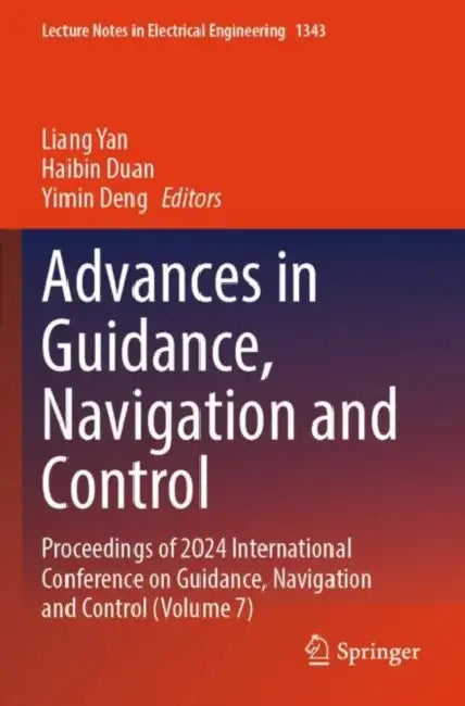Advances In Guidance Navigation And Control by Liang Yan