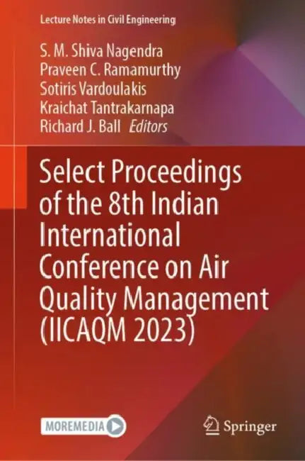 Select Proceedings of the 8th Indian International Conference on Air Quality Management (IICAQM 2023) by S. M. Shiva Nagendra