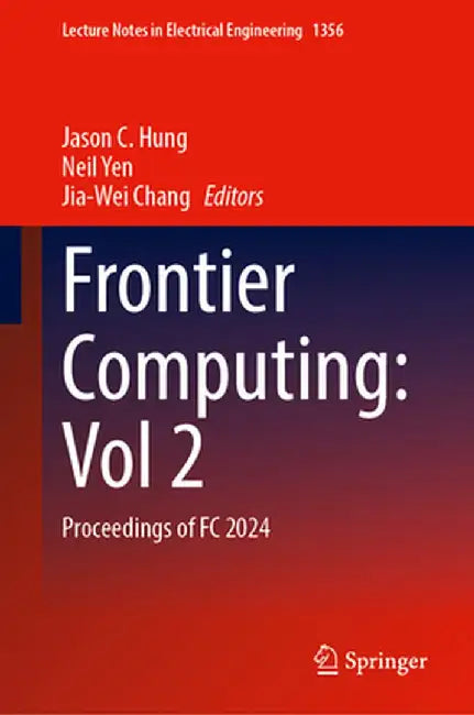 Frontier Computing: Volume 2: Proceedings of FC 2024 by Jason C. Hung