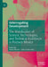 Interrogating Development: The Mobilisation of Science, Technologies, and Technical Assistance in Postwar Mexico by Gisela Mateos