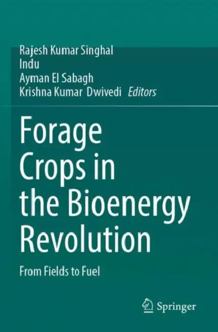 Forage Crops In The Bioenergy Revolution by Rajesh Kumar Singhal