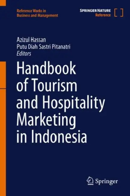 Handbook of Tourism and Hospitality Marketing in Indonesia by Azizul Hassan
