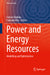 Power and Energy Resources: Modelling and Optimization by Farhad Shahnia, Fushuan Wen