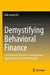Demystifying Behavioral Finance by Kok Loang Ooi