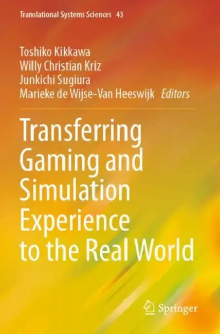 Transferring Gaming And Simulation Experience To The Real World by Toshiko Kikkawa